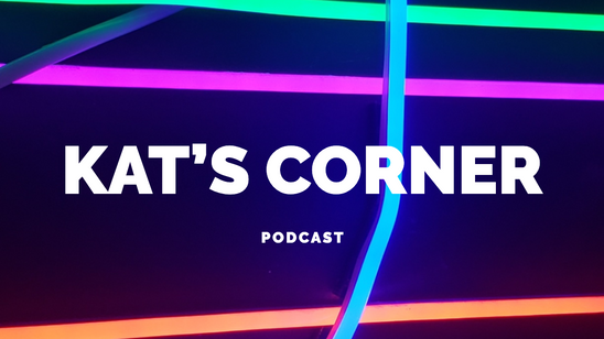 Episode One - Kat's Corner